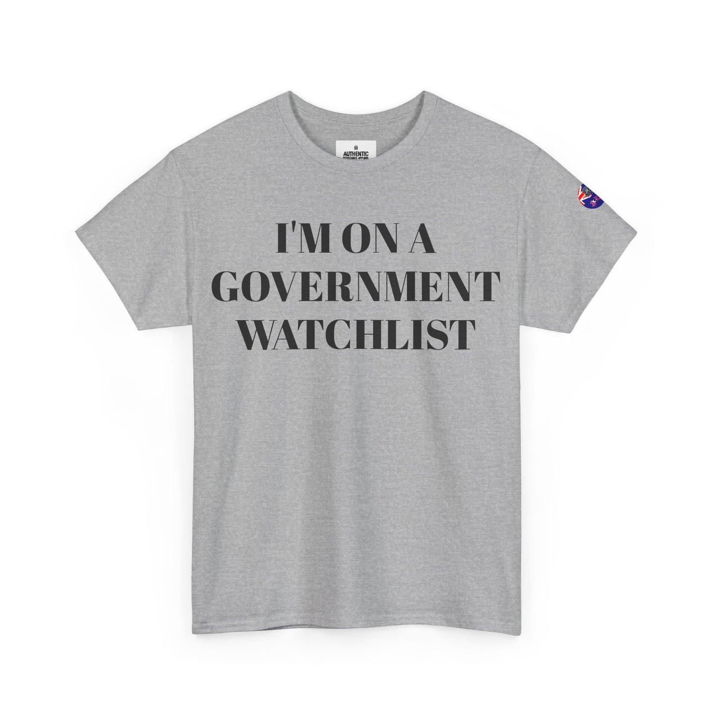 I'm on a Government Watchlist Tee | Unisex Heavy Cotton T-Shirt, Statement Shirt, Casual Wear, Gift for Conspiracy Lovers, Funny Graphic Tee