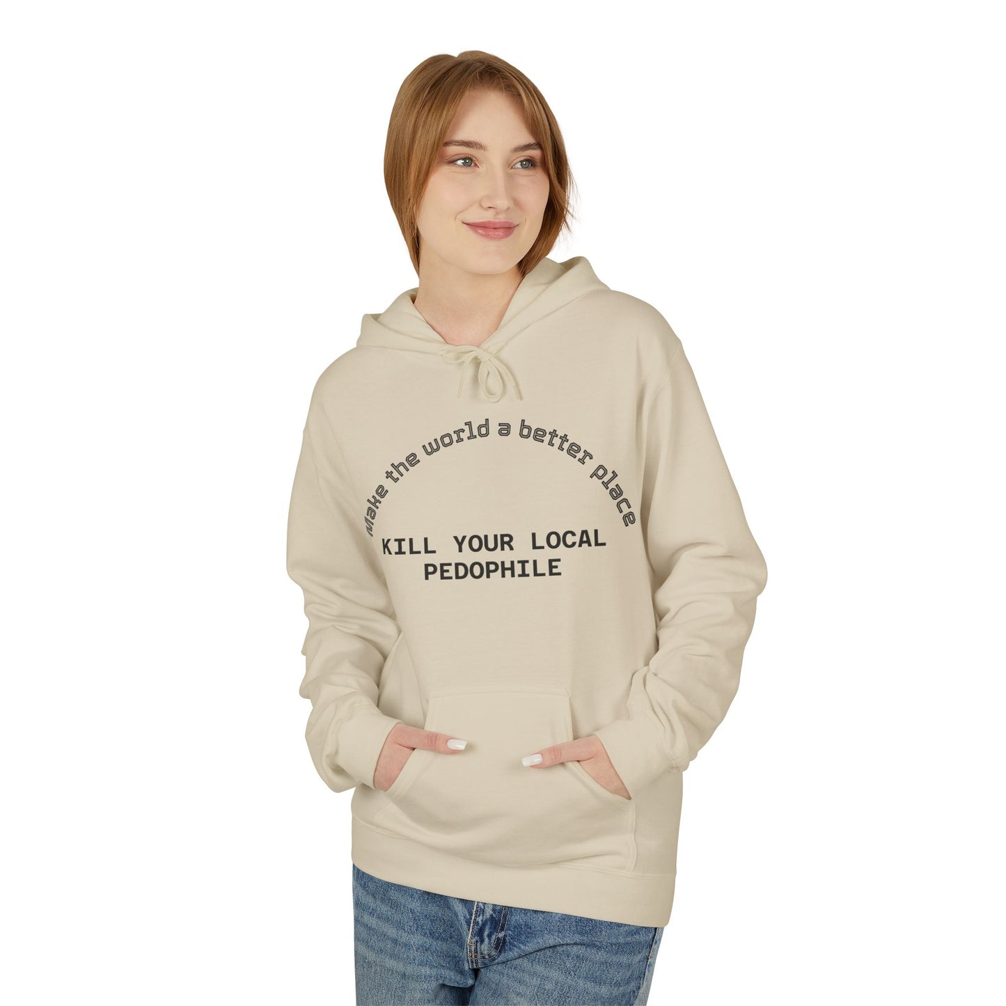 Fleece Hoodie - Kill Your Local Pedophile Jumper