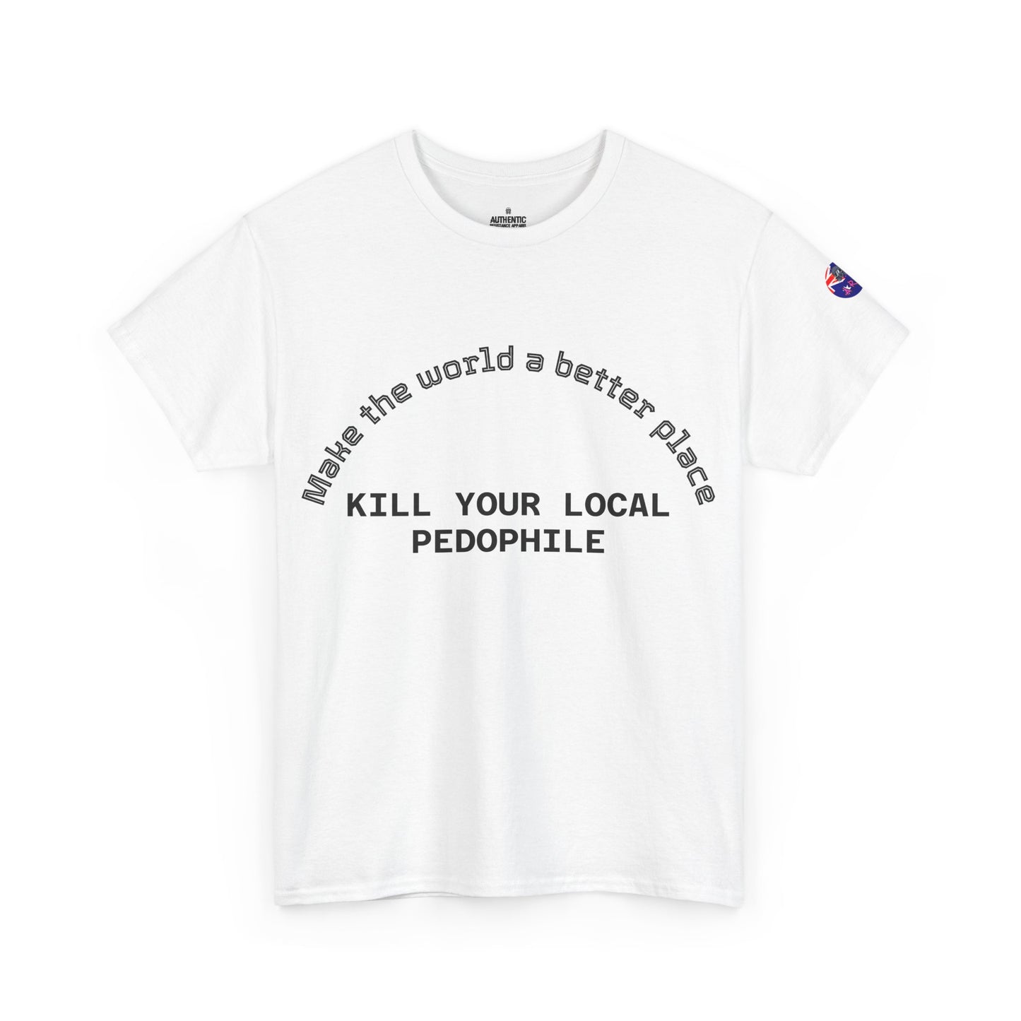 Kill Your Local Pedophile. Unisex heavy tee