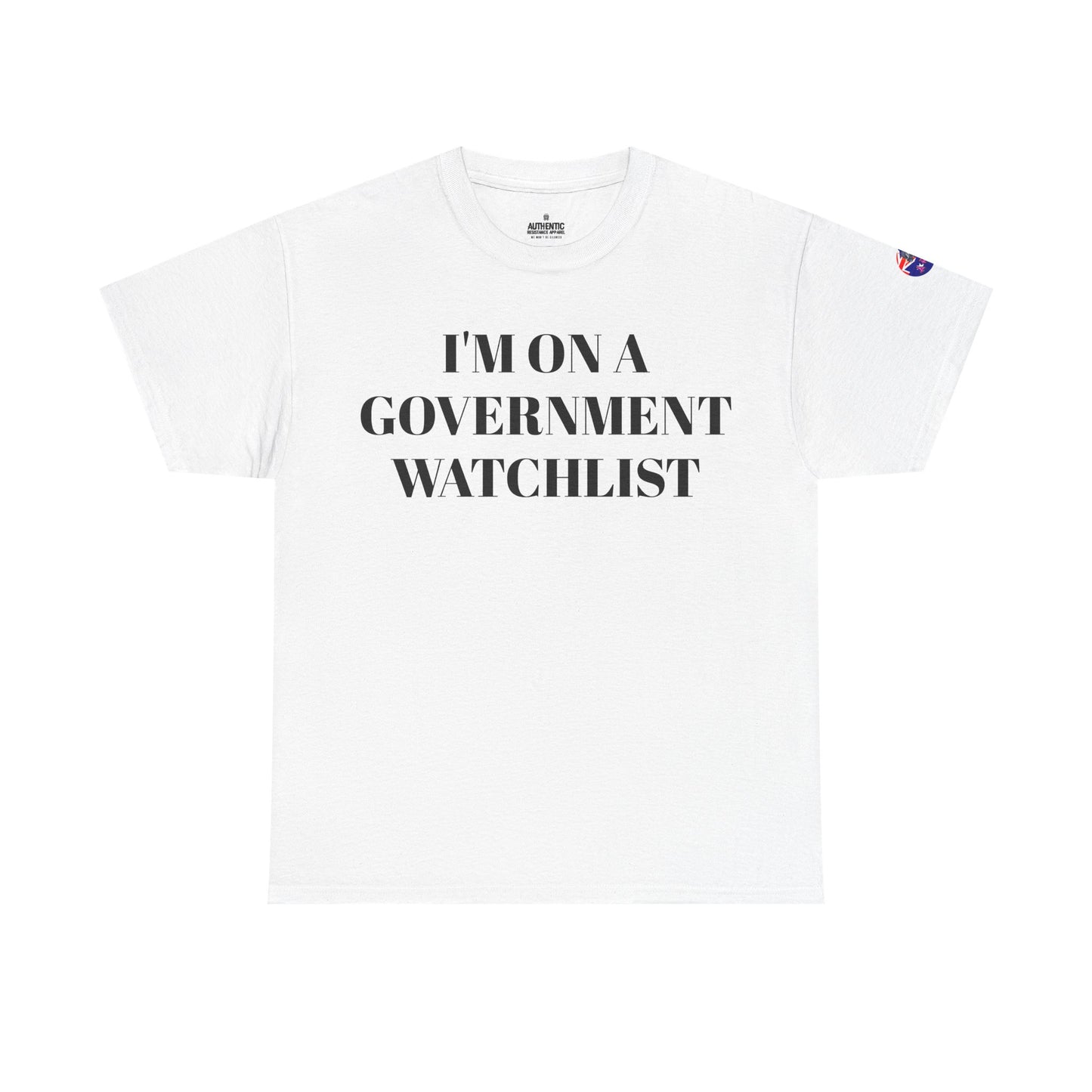 I'm on a Government Watchlist Tee | Unisex Heavy Cotton T-Shirt, Statement Shirt, Casual Wear, Gift for Conspiracy Lovers, Funny Graphic Tee