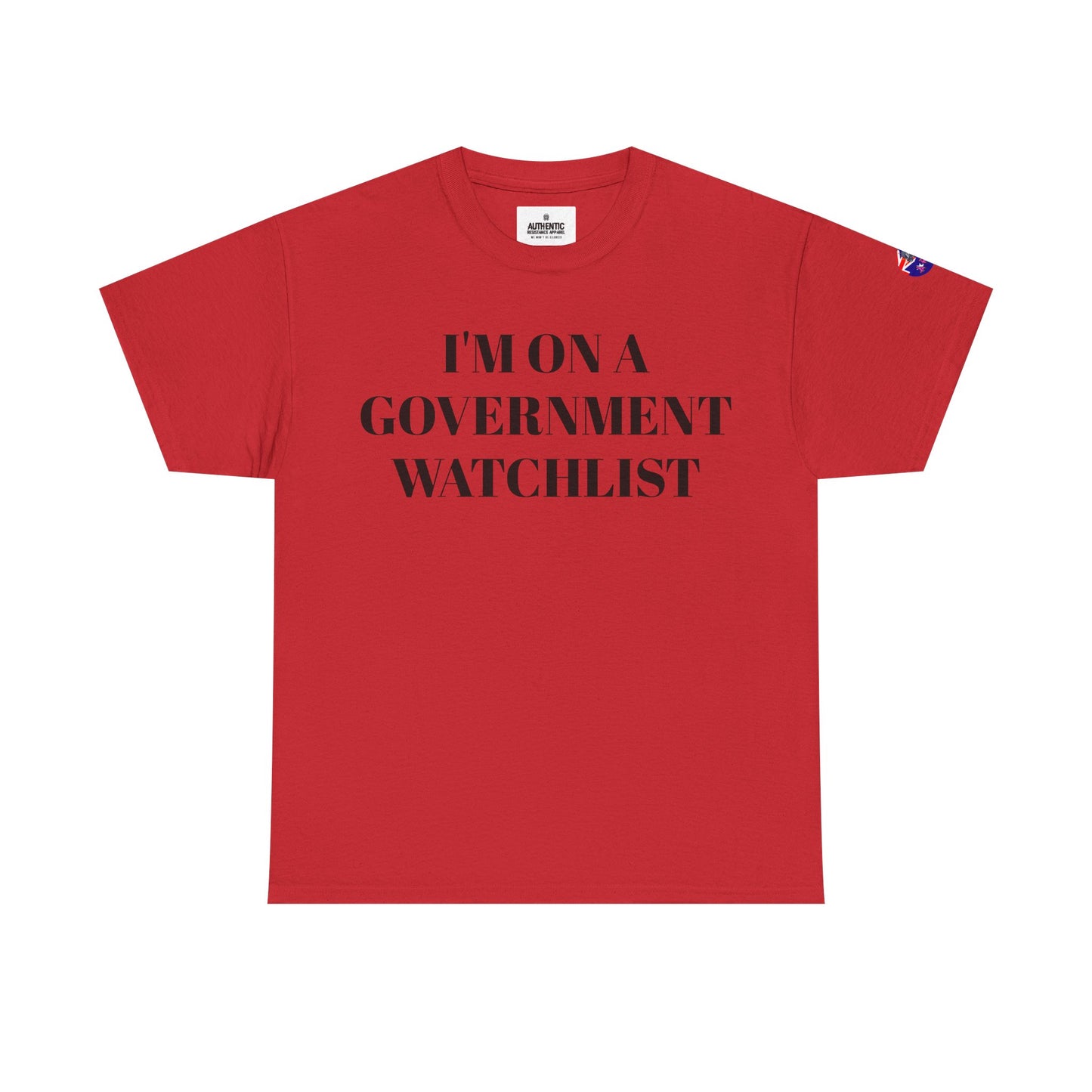 I'm on a Government Watchlist Tee | Unisex Heavy Cotton T-Shirt, Statement Shirt, Casual Wear, Gift for Conspiracy Lovers, Funny Graphic Tee