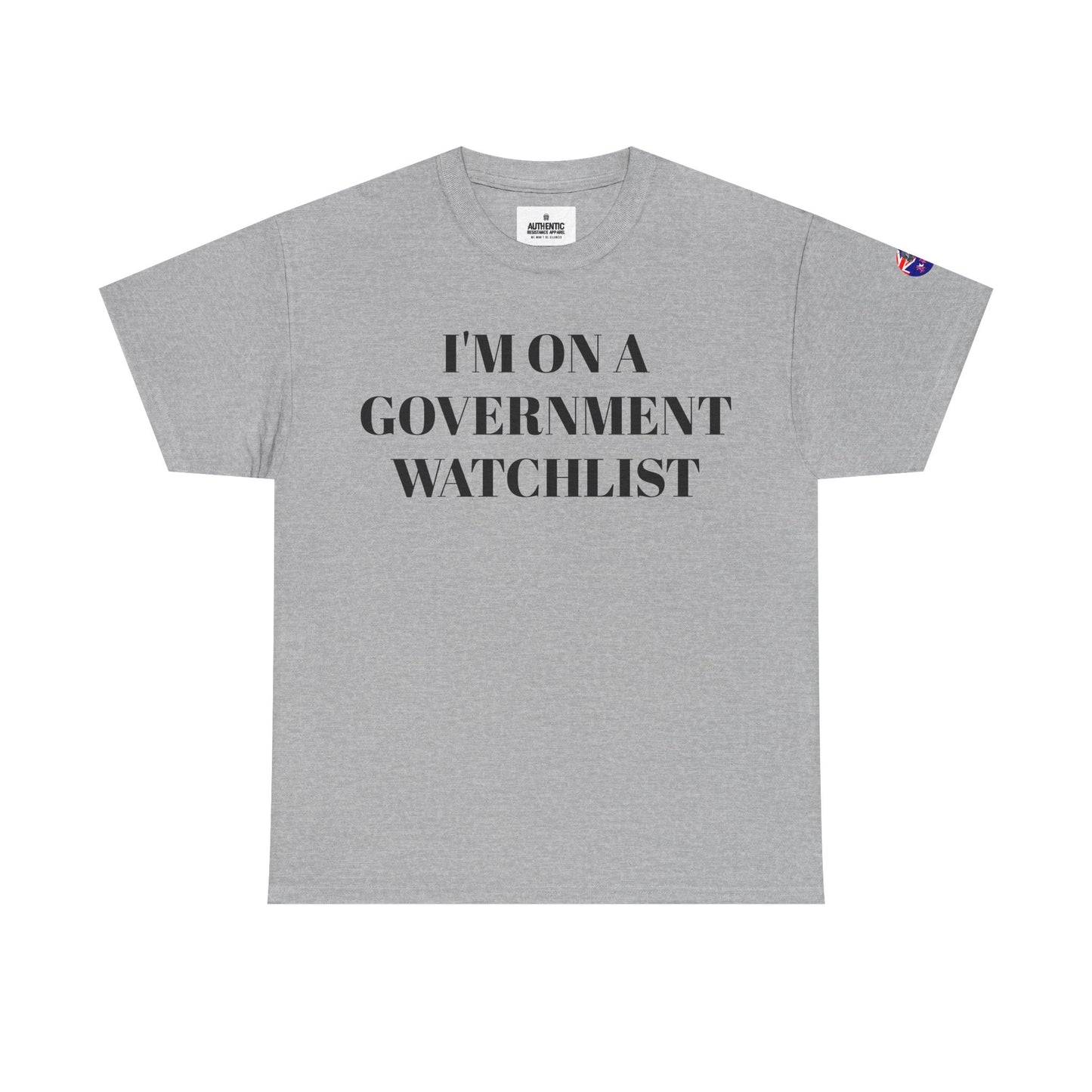I'm on a Government Watchlist Tee | Unisex Heavy Cotton T-Shirt, Statement Shirt, Casual Wear, Gift for Conspiracy Lovers, Funny Graphic Tee