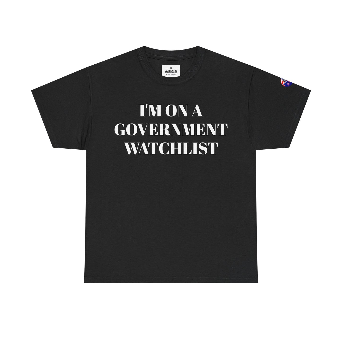 I'm on a Government Watchlist Tee | Unisex Heavy Cotton T-Shirt, Statement Shirt, Casual Wear, Gift for Conspiracy Lovers, Funny Graphic Tee