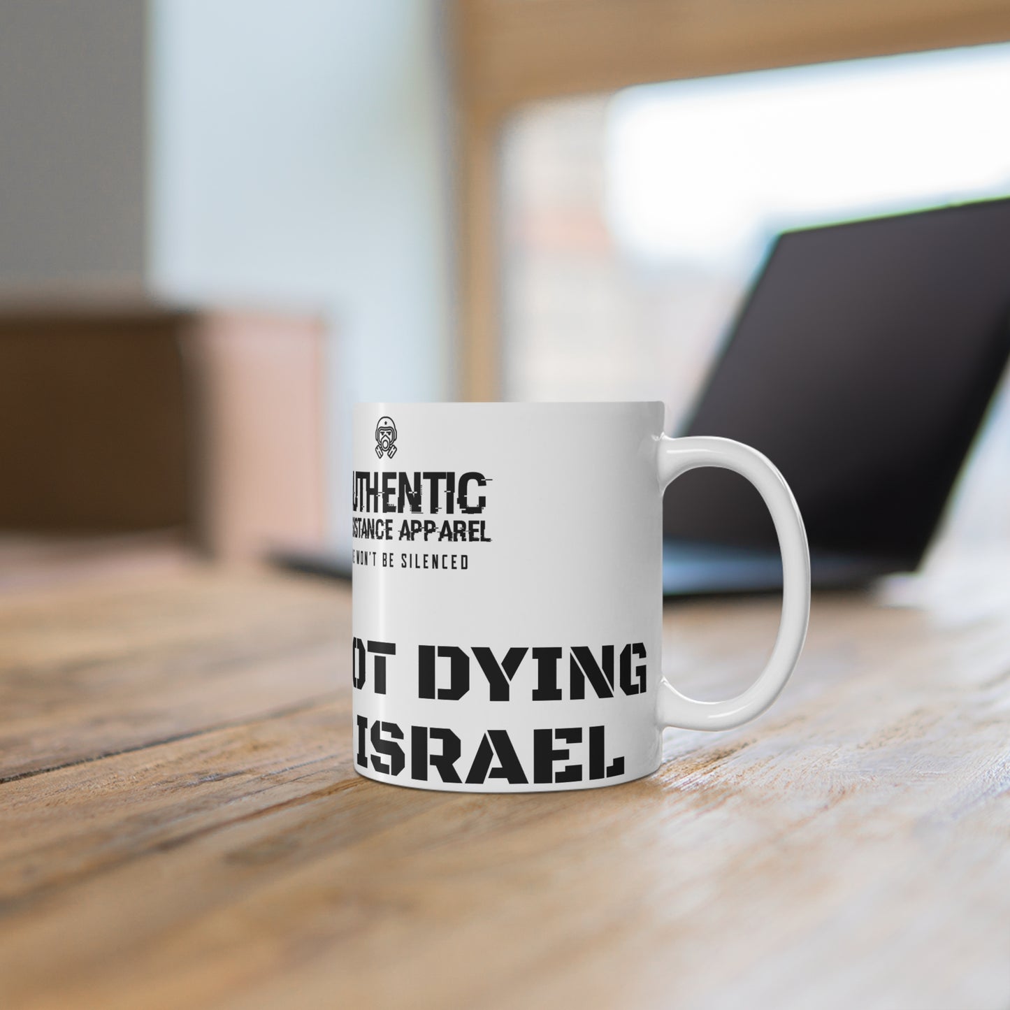 Im not dying for israel Mug - 11oz Coffee Cup for Activists, Gift for Veterans, Unique Décor, Humorous Tea Mug, Protest Accessory