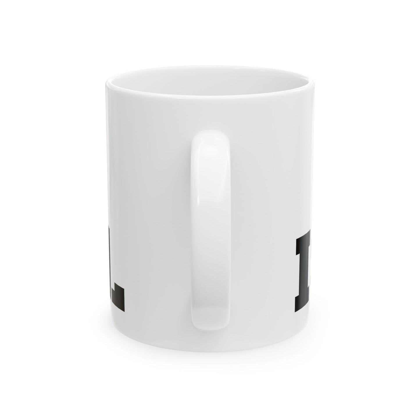 Bold Statement Ceramic Mug, Funny Gift Mug, 11oz or 15oz, Unique Coffee Mug, Sarcastic Gift for Friends, Kitchen Decor, Humor Mug